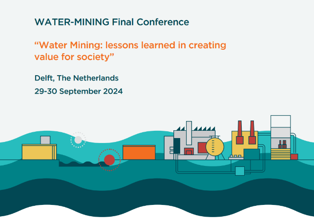 WATER-MINING Conference: Lessons learned in creating value for society, 29-30 September 2024, Delft, The Netherlands